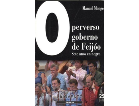 Livro O perverso goberno de feijoo de Manuel Monge