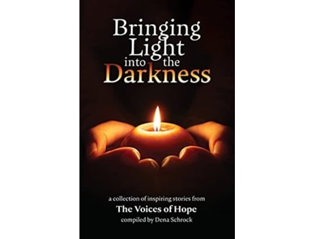 Livro Bringing Light into the Darkness de Dena Schrock (Inglês)