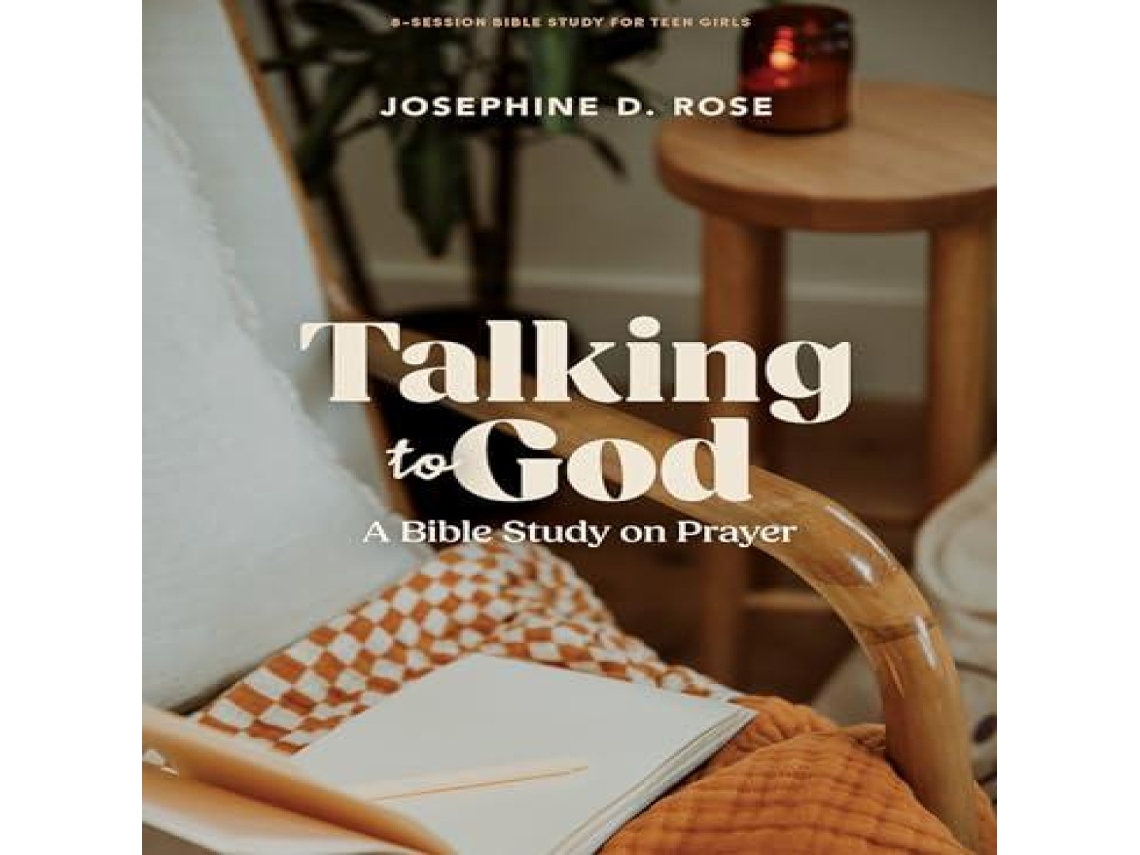 Livro Talking To God - Teen Girls Bible Study Book de Josephine D Rose (Inglês)