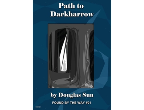 Livro Path to Darkharrow Found by the Way 01 de Douglas Sun (Inglês)
