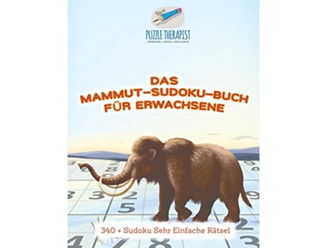 Livro Das MammutSudokuBuch für Erwachsene 340 Sudoku Sehr Einfache Rätsel German Edition de Puzzle Therapist (Alemão)