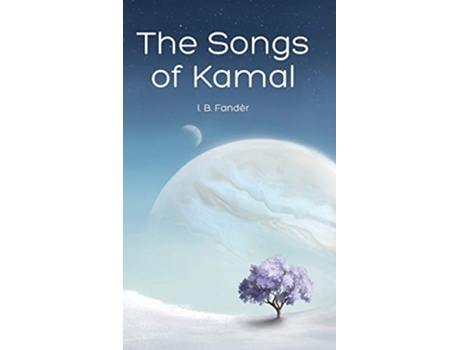 Livro The Songs Of Kamal De I B Fandèr (inglês - Capa Dura)