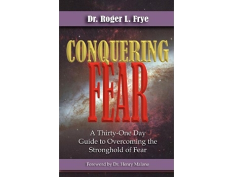 Livro Conquering Fear de Roger L Frye (Inglês)