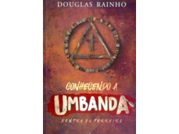 Livro Conhecendo a Umbanda - Dentro do Terreiro de Douglas Rainho (Português)