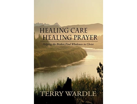 Livro healing care, healing prayer de wardle terry wardle (inglês)