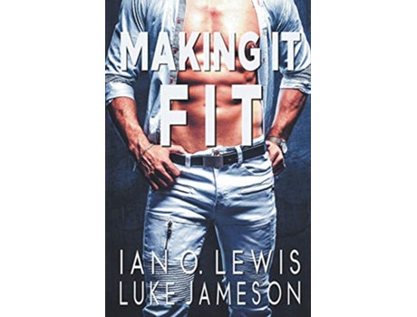 Livro Making It Fit The Making It Series de Ian O Lewis Luke Jameson (Inglês)