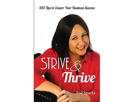 Livro Strive Thrive de Zoe Sparks (Inglês)