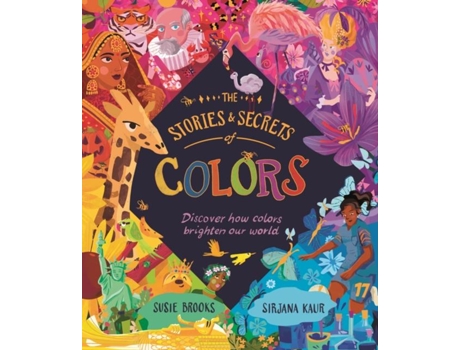 Livro The Stories and Secrets of Colors Susie Brooks (Inglês)