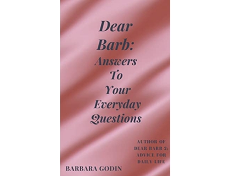 Livro Dear Barb Answers to Your Everyday Questions de BARBARA GODIN (Inglês)
