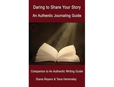 Livro Daring to Share Your Story An Authentic Journaling Guide de Diana Reyers Tana Heminsley (Inglês)
