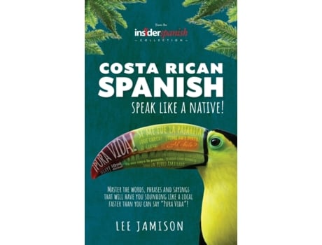 Livro Costa Rican Spanish: Speak like a Native! Lee Jamison (Inglês)