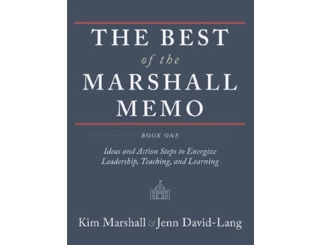 Livro The Best Of The Marshall Memo Book One Ideas And Action Steps To Energize Leadership, Teaching, And Learning De Kim Marshall (inglês)
