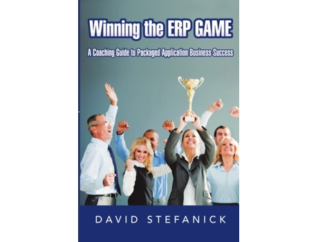 Livro Winning The ERP Game: A Coaching Guide to Packaged Application Business Success David Stefanick (Inglês)