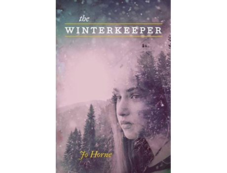 Livro The Winterkeeper A Tale of Hope and Love in the Face of Insurmountable Obstacles de Jo Horne (Inglês)