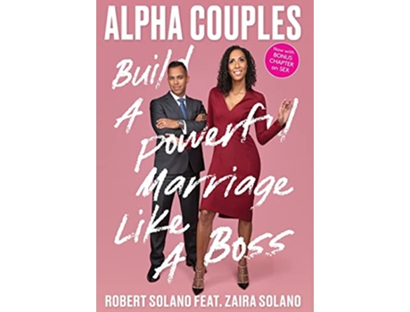 Livro Alpha Couples Build a Powerful Marriage Like a Boss de Robert Solano (Inglês)