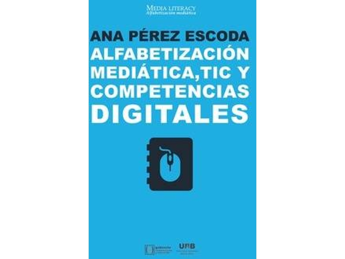 Livro Alfabetización Mediática, Tic Y Competencias Digitales de Ana Pérez Escoda (Espanhol)