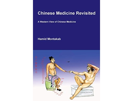 Livro Chinese Medicine Revisited Montakab Hamid de Dr Hamid Montakab Md (Inglês)