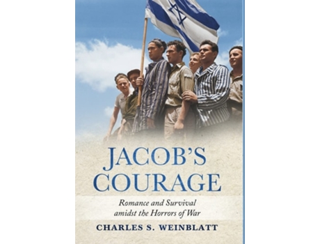 Livro Jacobs Courage Romance and Survival amidst the Horrors of War de Charles S Weinblatt (Inglês - Capa Dura)