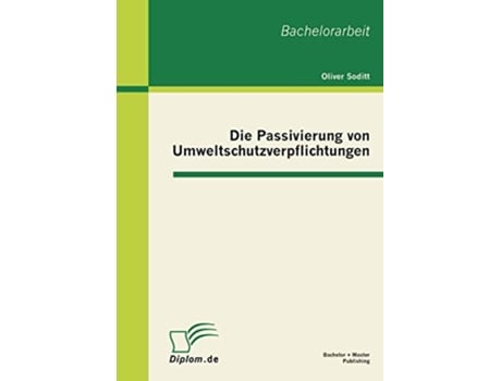 Livro Die Passivierung von Umweltschutzverpflichtungen German Edition de Oliver Soditt (Alemão)