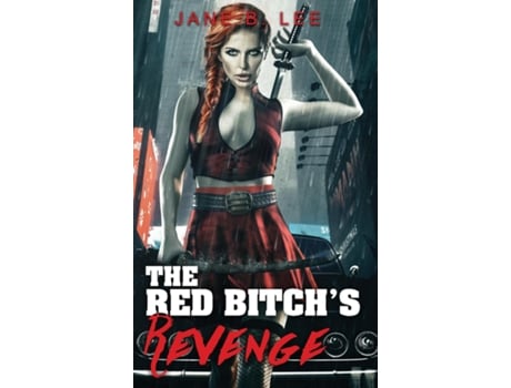Livro The Red Bitchs Revenge De Jane B Lee (inglês)
