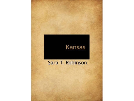 Livro kansas de sara tappan lawrence robinson (inglês)