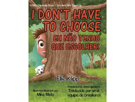 Livro I Dont Have To Choose Eu Não Tenho Que Escolher! De Ellie Klipp (inglês)