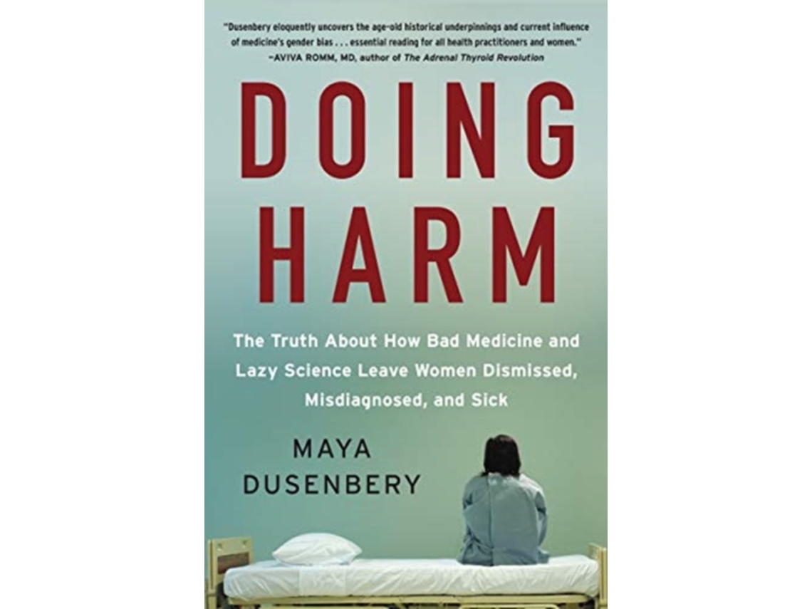 Livro Doing Harm de Maya Dusenbery (Inglês)