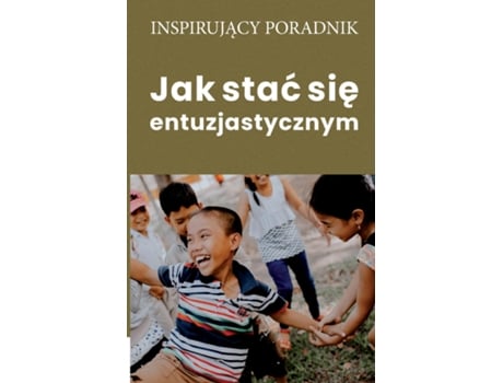 Livro Jak Stac Sie Entuzjastycznym De Andrzej Moszczynski (inglês)