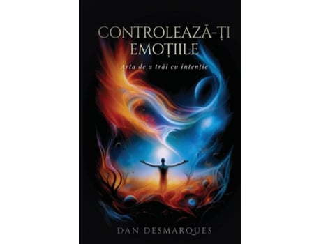 Livro Controleaza-?i emo?iile Arta de a trai cu inten?ie de Dan Desmarques (Inglês)