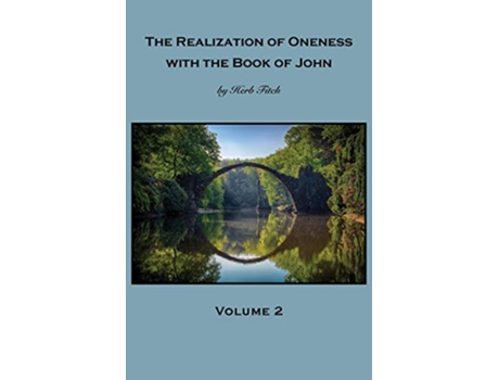 Livro The Realization of Oneness with the Book of John Volume 2 de Herb Fitch (Inglês)