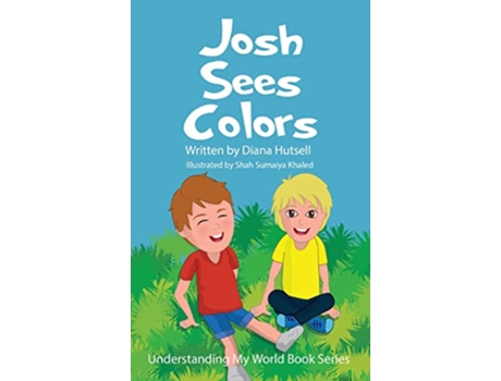Livro Josh Sees Colors Understanding My World de Diana Hutsell (Inglês - Capa Dura)