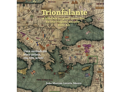 Livro Trionfalante A Trindade Original Como Fito, Do Trio Virginal Amante... 2002 Ad De Moura, João Marcos Et Al. (inglês)