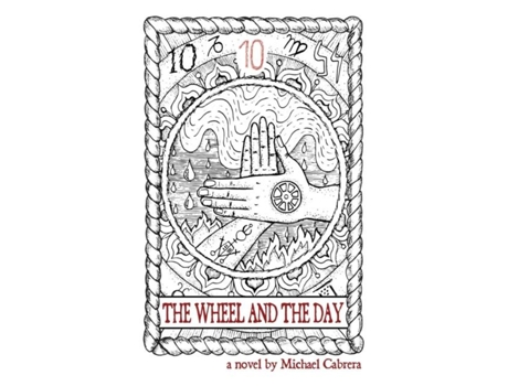 Livro The Wheel And The Day De Michael Cabrera (inglês)