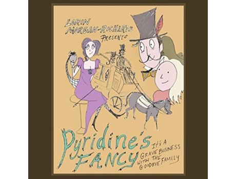 Livro Pyridines Fancy Its a Grave Business with the Goodbye Family de Lorin MorganRichards (Inglês)