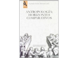 Livro Antropología horizontes comparativos de Carmelo Lisón Tolosana (Espanhol)