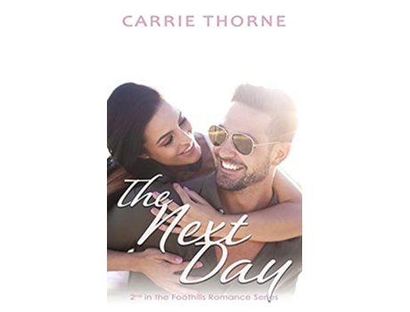 Livro The Next Day Foothills de Carrie Thorne (Inglês)