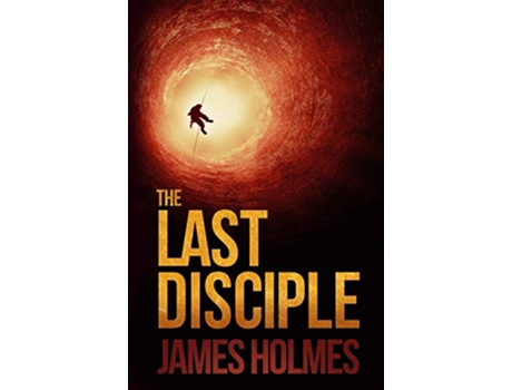 Livro The Last Disciple de James Holmes (Inglês)