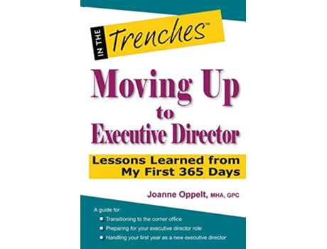 Livro Moving Up to Executive Director Lessons Learned from My First 365 Days de Joanne Oppelt (Inglês)