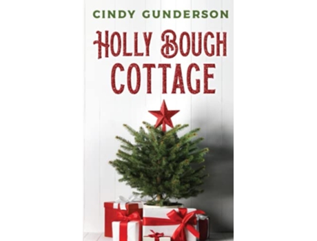 Livro Holly Bough Cottage de Cindy Gunderson (Inglês)