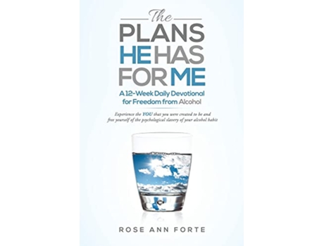 Livro The Plans He Has For Me A TwelveWeek Daily Devotional for Freedom from Alcohol de Rose Ann Forte (Inglês - Capa Dura)