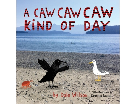 Livro A Caw Caw Caw Kind Of Day De Dale Wilson (inglês)