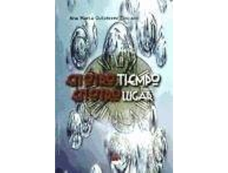 Livro En otro tiempo, en otro lugar de Ana María Gutiérrez Toscano (Espanhol)
