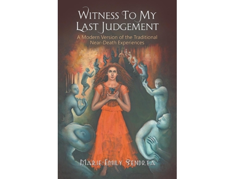 Livro Witness To My Last Judgement De Marie-emily Sendrea (inglês)