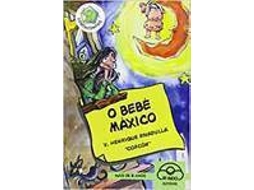 Livro O Bebé Máxico de Henrique Rivadulla ''Corcón''