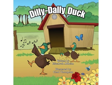 Livro Dilly-Dally Duck de Elizabeth M Alfheim (Inglês)