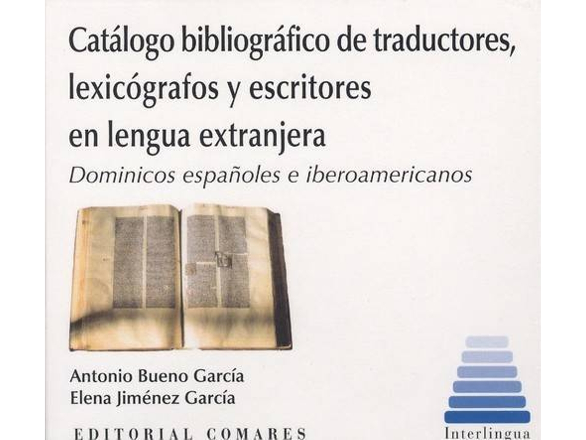 Livro Catálogo Bibliográfico De Traductores, Lexicográficos Y Escritores En Lengua Extranjera. de Antonio Bueno García e Elena Jimenez (Espanhol)