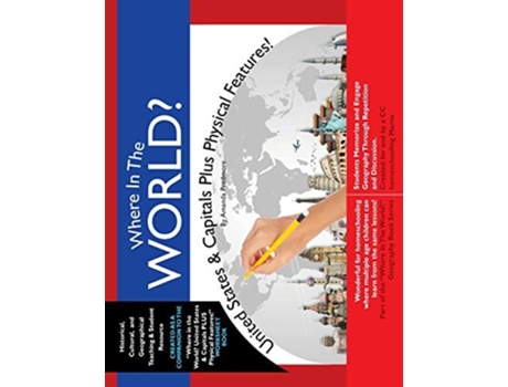 Livro Where In The World? United States Amp Capitals Plus Physical Features Memorize Us Geography De Amanda Gwyn Predmore (inglês)