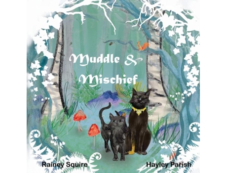 Livro Muddle And Mischief De Rainey Squire (inglês)