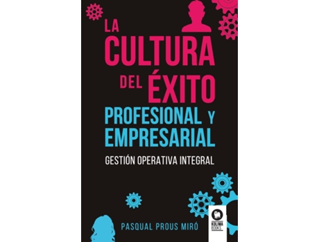 Livro La cultura del éxito profesional y empresarial de Pasqual Prous Miró (Inglês)