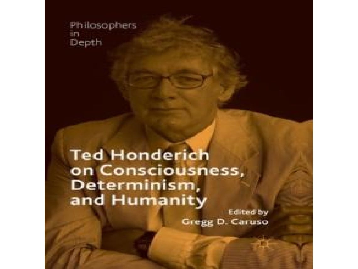 Livro Ted Honderich on Consciousness Determinism and Humanity de Springer Nature BV (Inglês)